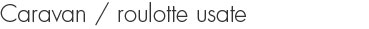 roulotte usate